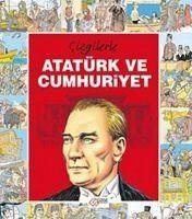 Cizgilerle Atatürk ve Cumhuriyet - Zeynep Yagci, S.