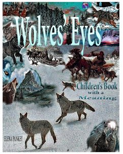Wolves's Eyes. Children's book with a meaning. - Pankey, Elena