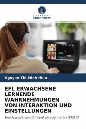 EFL ERWACHSENE LERNENDE WAHRNEHMUNGEN VON INTERAKTION UND EINSTELLUNGEN EFL ERWACHSENE LERNENDE WAHRNEHMUNGEN VON INTERAKTION UND EINSTELLUNGEN
