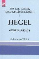 Sosyal Varlik Varlikbilimine Dogru 1 - Hegel - Lukács, Georg