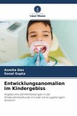 Entwicklungsanomalien im Kindergebiss