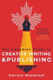 The Canadian Guide to Creative Writing and Publishing (eBook, ePUB)