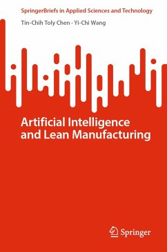 Artificial Intelligence and Lean Manufacturing (eBook, PDF) - Chen, Tin-Chih Toly; Wang, Yi-Chi