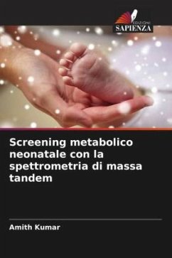 Screening metabolico neonatale con la spettrometria di massa tandem - Kumar, Amith