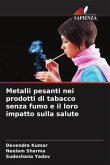 Metalli pesanti nei prodotti di tabacco senza fumo e il loro impatto sulla salute