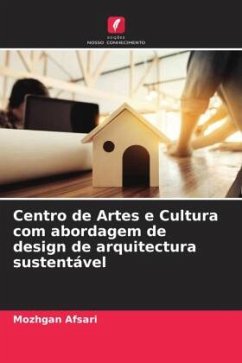 Centro de Artes e Cultura com abordagem de design de arquitectura sustentável - Afsari, Mozhgan