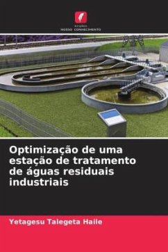 Optimização de uma estação de tratamento de águas residuais industriais - Haile, Yetagesu Talegeta