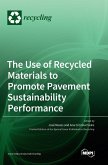 The Use of Recycled Materials to Promote Pavement Sustainability Performance