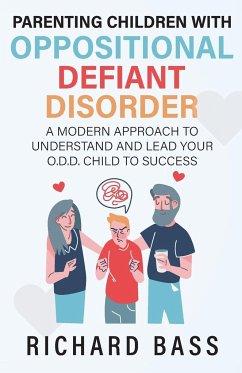 Parenting Children with Oppositional Defiant Disorder - Bass, Richard