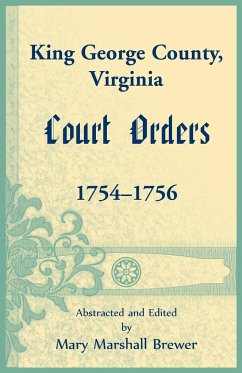 King George County, Virginia Court Orders, 1754-1756 - Brewer, Mary Marshall