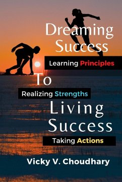 Dreaming Success To Living Success - Choudhary, Vicky V.