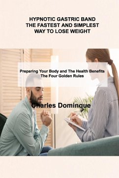 HYPNOTIC GASTRIC BAND THE FASTEST AND SIMPLEST WAY TO LOSE WEIGHT - Dominque, Charles