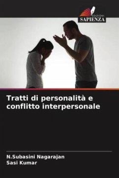 Tratti di personalità e conflitto interpersonale - Nagarajan, N.Subasini;Kumar, Sasi