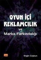 Oyun Ici Reklamcilik ve Marka Farkindaligi - Coskun, Engin