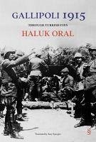 Gallipoli 1915 - Oral, Haluk