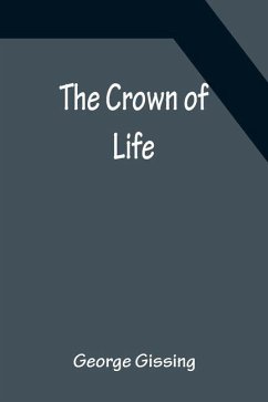 The Crown of Life - Gissing, George