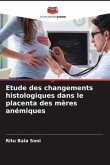 Etude des changements histologiques dans le placenta des mères anémiques