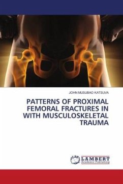 PATTERNS OF PROXIMAL FEMORAL FRACTURES IN WITH MUSCULOSKELETAL TRAUMA