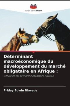 Déterminant macroéconomique du développement du marché obligataire en Afrique : - Nkwede, Friday Edwin