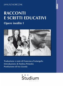 Racconti e scritti educativi. Opere inedite I (eBook, ePUB) - Korczak, Janusz