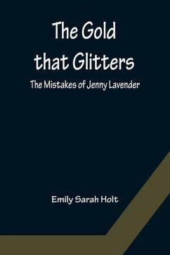 Cover The Gold that Glitters; The Mistakes of Jenny Lavender