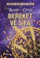 Yasam Cicegi Ile Bereket ve Sifa - Sezer, Ferhan; Delen, Ferit