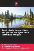 Toxicidade dos nitritos em peixes de água doce Cirrhinus mrigala