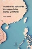 Uluslararasi Iliskilerde Kaynayan Sular Güney Cin Denizi