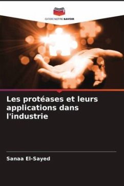 Les protéases et leurs applications dans l'industrie - El-Sayed, Sanaa