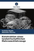 Konstruktion eines landwirtschaftlichen Mehrzweckfahrzeugs