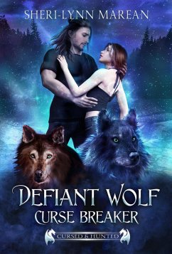 Cover Defiant Wolf; Curse Breaker (Cursed & Hunted, #8) (eBook, ePUB)
