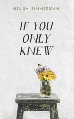 If You Only Knew (eBook, ePUB) - Zimmerman, Melisa