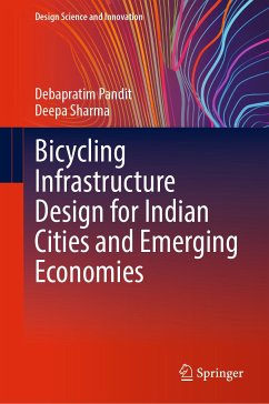 Bicycling Infrastructure Design for Indian Cities and Emerging Economies (eBook, PDF) - Pandit, Debapratim; Sharma, Deepa