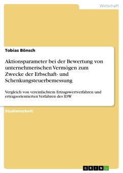 Aktionsparameter bei der Bewertung von unternehmerischen Vermögen zum Zwecke der Erbschaft- und Schenkungsteuerbemessung (eBook, PDF) - Bönsch, Tobias