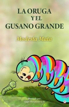 La oruga y el gusano grande (eBook, ePUB) - Mata, Modesta