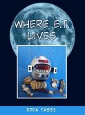 Where E.T. Lives (eBook, ePUB)