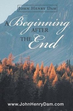 A Beginning After The End (eBook, ePUB) - Dam, John Henry