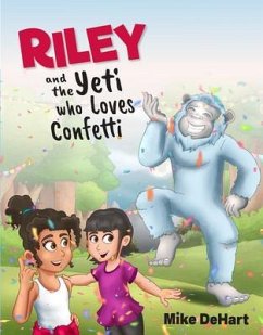 Cover Riley and the Yeti who Loves Confetti (eBook, ePUB)