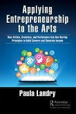 Applying Entrepreneurship to the Arts (eBook, PDF)