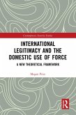 International Legitimacy and the Domestic Use of Force (eBook, ePUB)