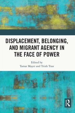 Cover Displacement, Belonging, and Migrant Agency in the Face of Power (eBook, ePUB)