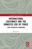 International Legitimacy and the Domestic Use of Force (eBook, PDF)