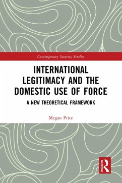 Cover International Legitimacy and the Domestic Use of Force (eBook, PDF)