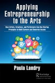 Applying Entrepreneurship to the Arts (eBook, ePUB)