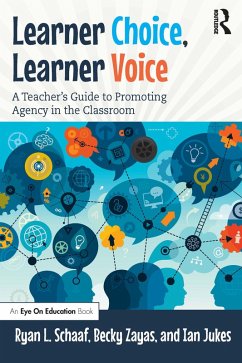 Learner Choice, Learner Voice (eBook, PDF) - Schaaf, Ryan L; Zayas, Becky; Jukes, Ian