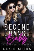 Second Chance Baby (Axel and Chastity, #5) (eBook, ePUB)