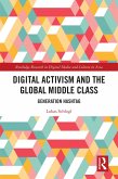 Digital Activism and the Global Middle Class (eBook, ePUB)