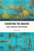 Exhibiting the Archive (eBook, ePUB)