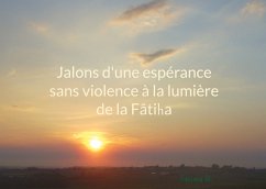 Jalons d'une espérance sans violence à la lumière de la Fâtiha (eBook, ePUB)