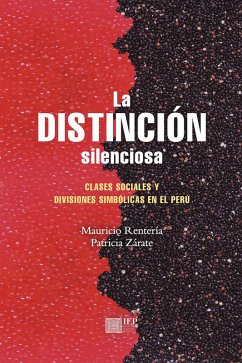 La distinción silenciosa (eBook, ePUB) - Rentería, Mauricio; Zárate, Patricia